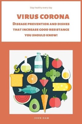 Stay healthy every day: virus corona Disease prevention and dishes that increase