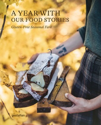 A Year with Our Food Stories | Gluten-Free Seasonal Fare | Rosie Flanagan | Buch