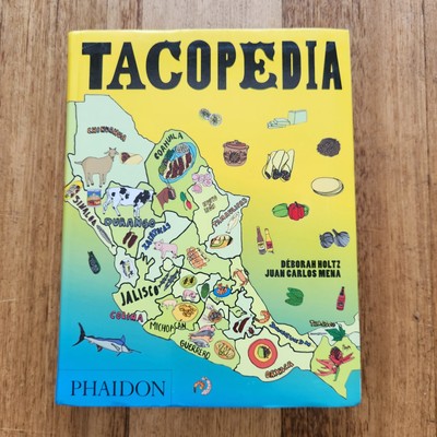 Tacopedia The Taco Encyclopedia by Deborah Holtz Softcover 2015 Phaidon