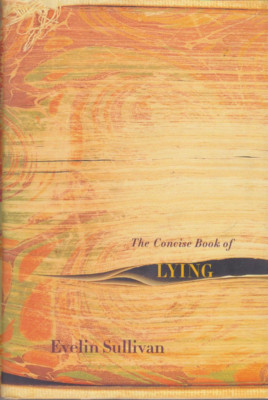 The Concise Book of Lying [Gebundene Ausgabe] Sullivan, Evelin  2