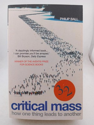 Critical Mass: How One Thing Leads to Another by Philip Ball
