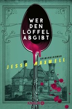 Jessa Maxwell Kristina La Wer den Löffel abgibt: Krimin (Paperback) (UK IMPORT)