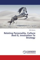 Relating Personality, Culture And Is, Innovation To Strategy Rrk Sharma