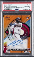2023 TOPPS FINEST FINEST AUTOS ORANGE WAVE #MH MICHAEL HARRIS II 25/25 PSA 10