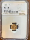1851 Liberty G$1 Gold Coin Graded MS 62 by NGC