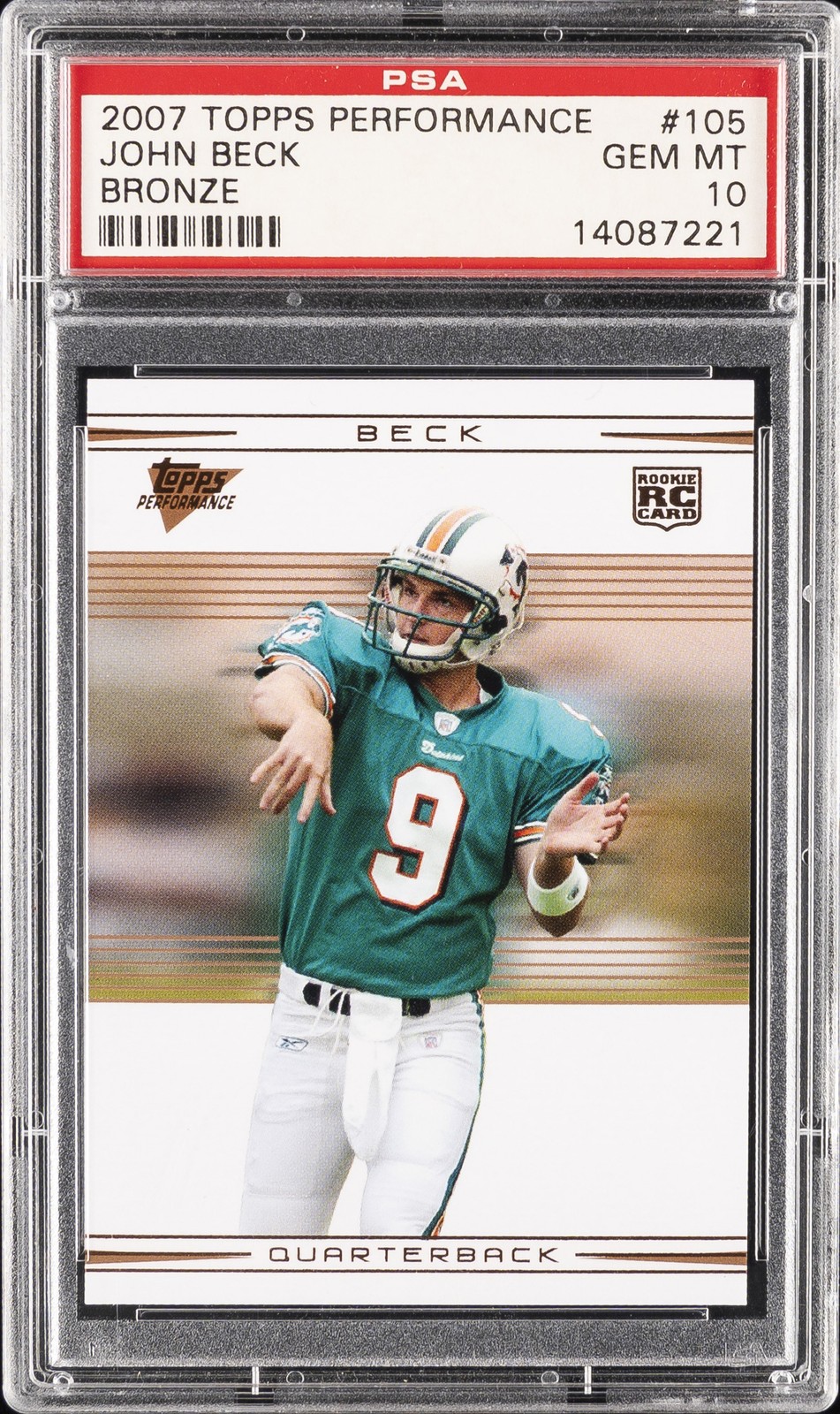 2007 TOPPS PERFORMANCE BRONZE #105 JOHN BECK ROOKIE RC PSA 10