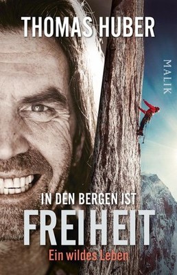 In den Bergen ist Freiheit Ein wildes Leben | Die Autobiografie vom Älteren d...