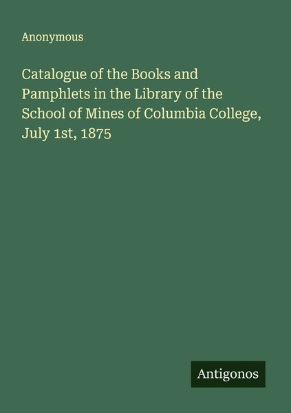 Anonymous | Catalogue Of The Books And Pamphlets In The Library Of The School...-image