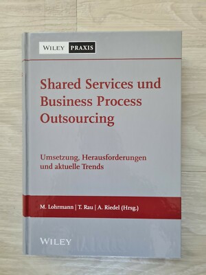 Shared Services und Business Process Outsourcing; M. Lohmann