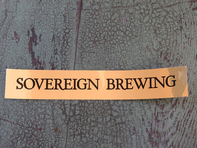BEER STICKER ~ SOVEREIGN Brewing Barrel Aged, Saison, Farmhouse Ale - WASHINGTON