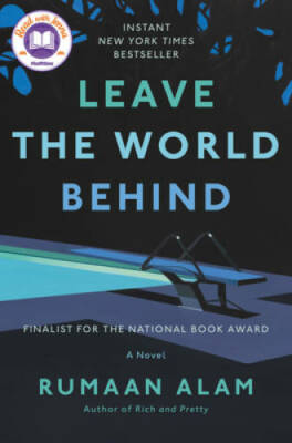 Leave the World Behind: A Novel - Hardcover By Alam, Rumaan - GOOD