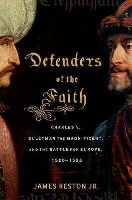 Defenders of the Faith: Charles V, Suleyman the Magnificent, and the Batt - GOOD