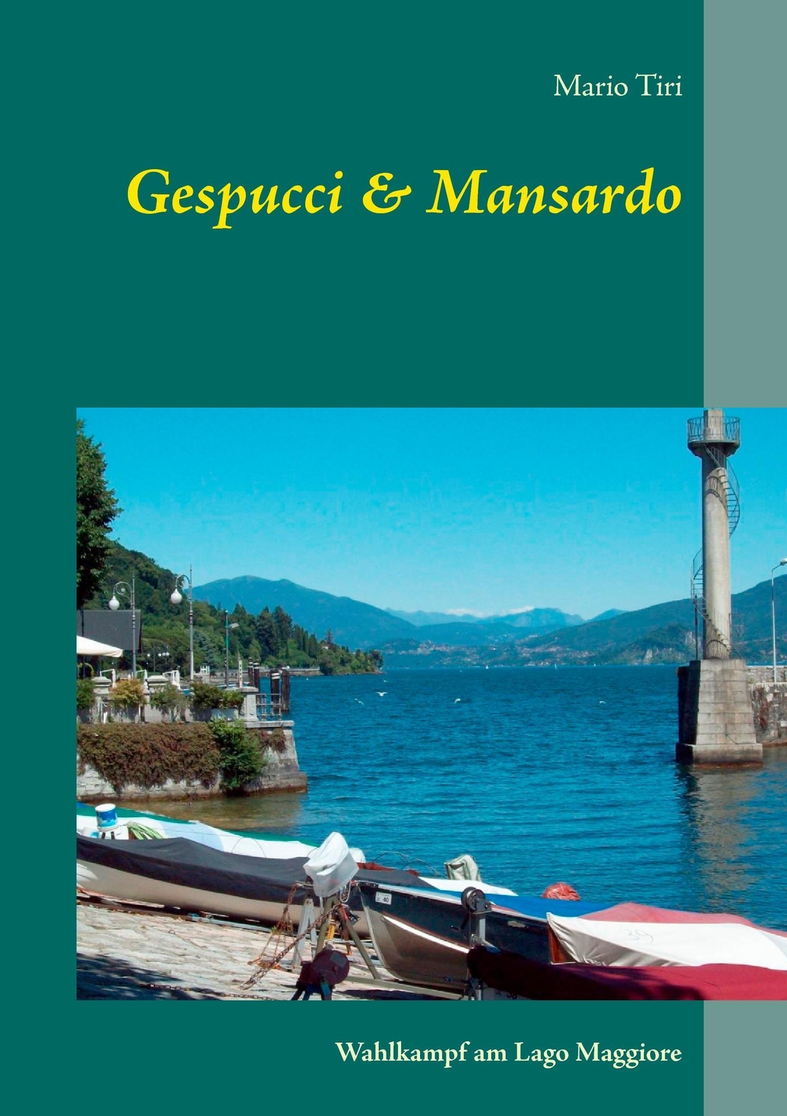 Thumbnail - Gespucci & Mansardo | Wahlkampf Am Lago Maggiore | Mario Tiri |