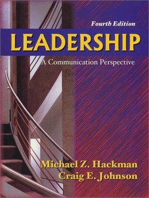 Leadership: A Communication Perspective - paperback Hackman, Michael Z.|John...