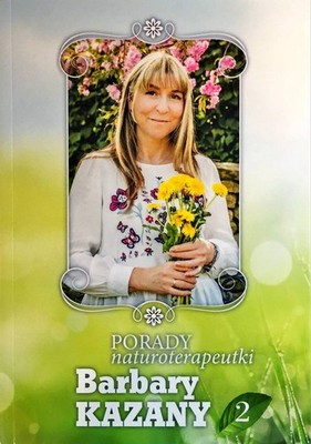 Porady naturoterapeutki Barbary Kazany. Tom 2 (Porady naturoterapeutki Barb...)