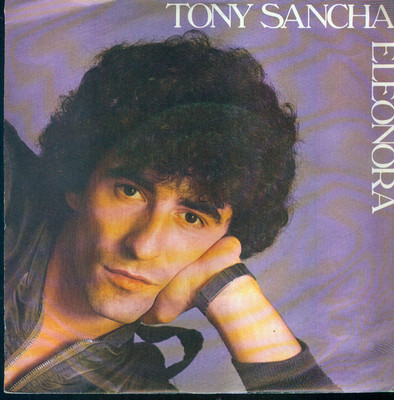 7'' Tony Sancha/Eleonora (D)