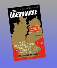 Die Übernahme Ilko-Sascha Kowalczuk