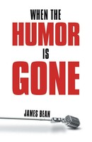 James Bean | When The Humor Is Gone | Taschenbuch | Englisch (2013)