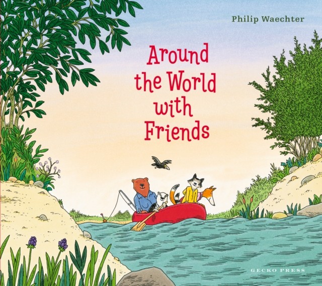 Around the World with Friends by Philip Waechter (Hardback Book)