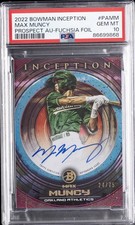 2022 BOWMAN INCEPTION PRSPCT AUTOS FUCHSIA FOIL MAX MUNCY 24/75 PSA 10 AUTO