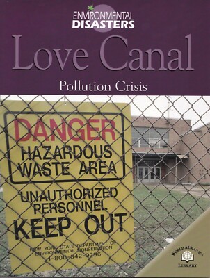 Love Canal: Pollution Crisis (Environmental Disasters) Paperback