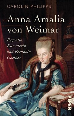 Carolin Philipps / Anna Amalia von Weimar /  9783492310550
