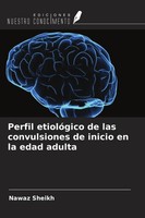 Perfil EtiolóGico De Las Convulsiones De Inicio En La Edad Adulta Nawaz Sheikh