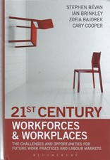 21st Century Workforces and Workplaces: The Challenges and Opportunities for...