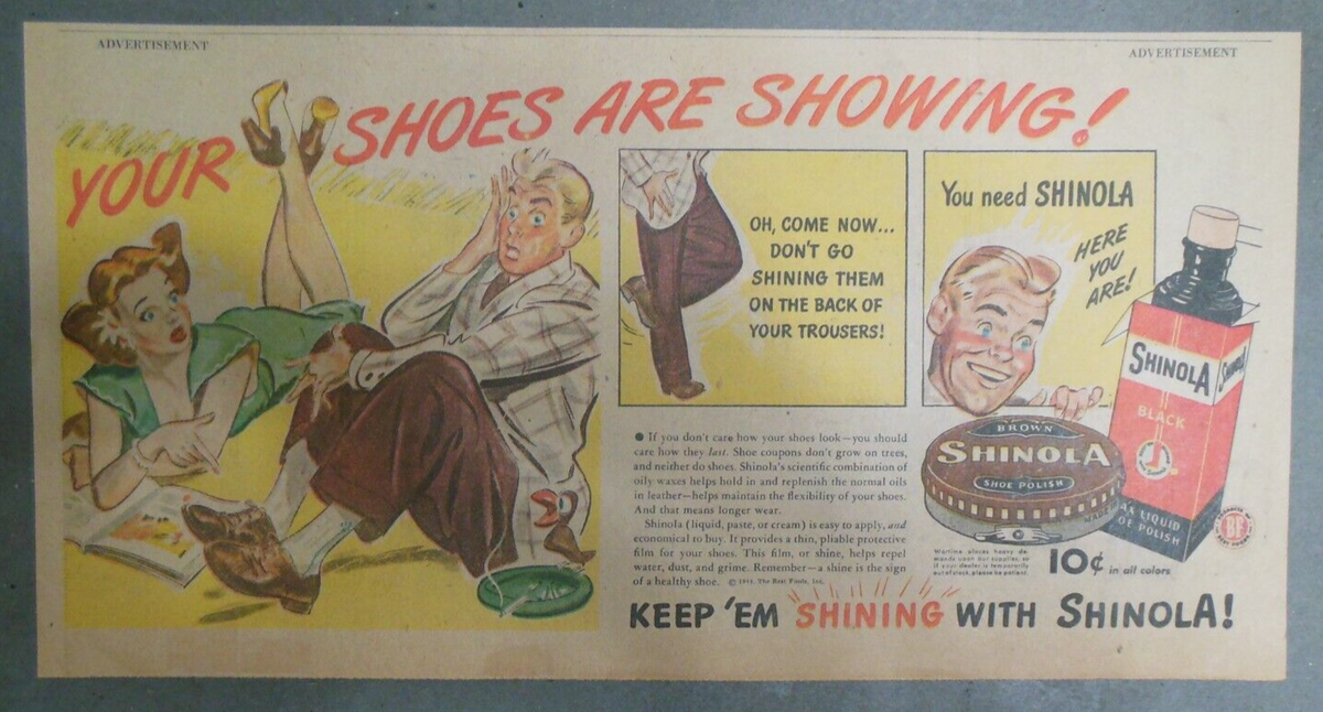 Shinola Shoe Polish Ad: Your Shoes Are Showing ! 1940's Sze: 7. 5