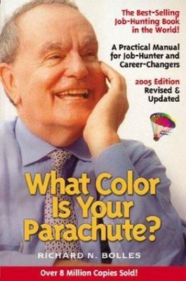 What Color Is Your Parachute? 2005: A Practical Manual for Job-Hunters an - GOOD