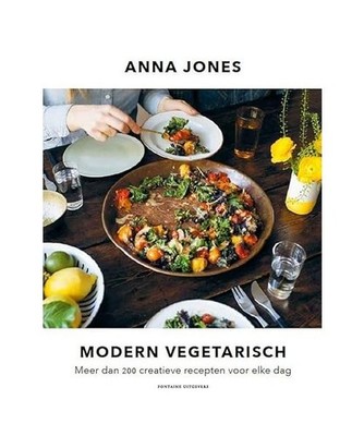 Modern vegetarisch: meer dan 200 creatieve recepten voor elke dag, Jones, Anna