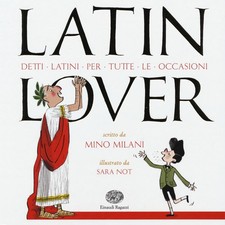Libro Nuovo - Mino Milani - Latin Lover. Detti Latini Per Tutte Le Occasioni  - 