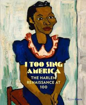 I Too Sing America: The Harlem Renaissance at - Hardcover, by Haygood Wil - Good