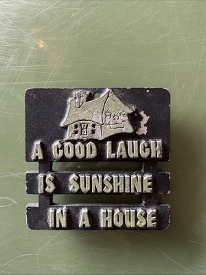 Vtg John Wright Cast Iron Trivet   A Good Laugh Is Sunshine In A House  K5