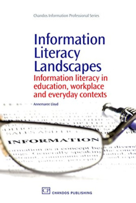 Information Literacy Landscapes: Information Literacy i - Paperback NEW Annemare