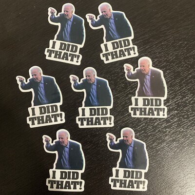 100 I DID THAT Trump Joe Biden Decal Sticker Gas Pump Oil Prices Removable Vinyl