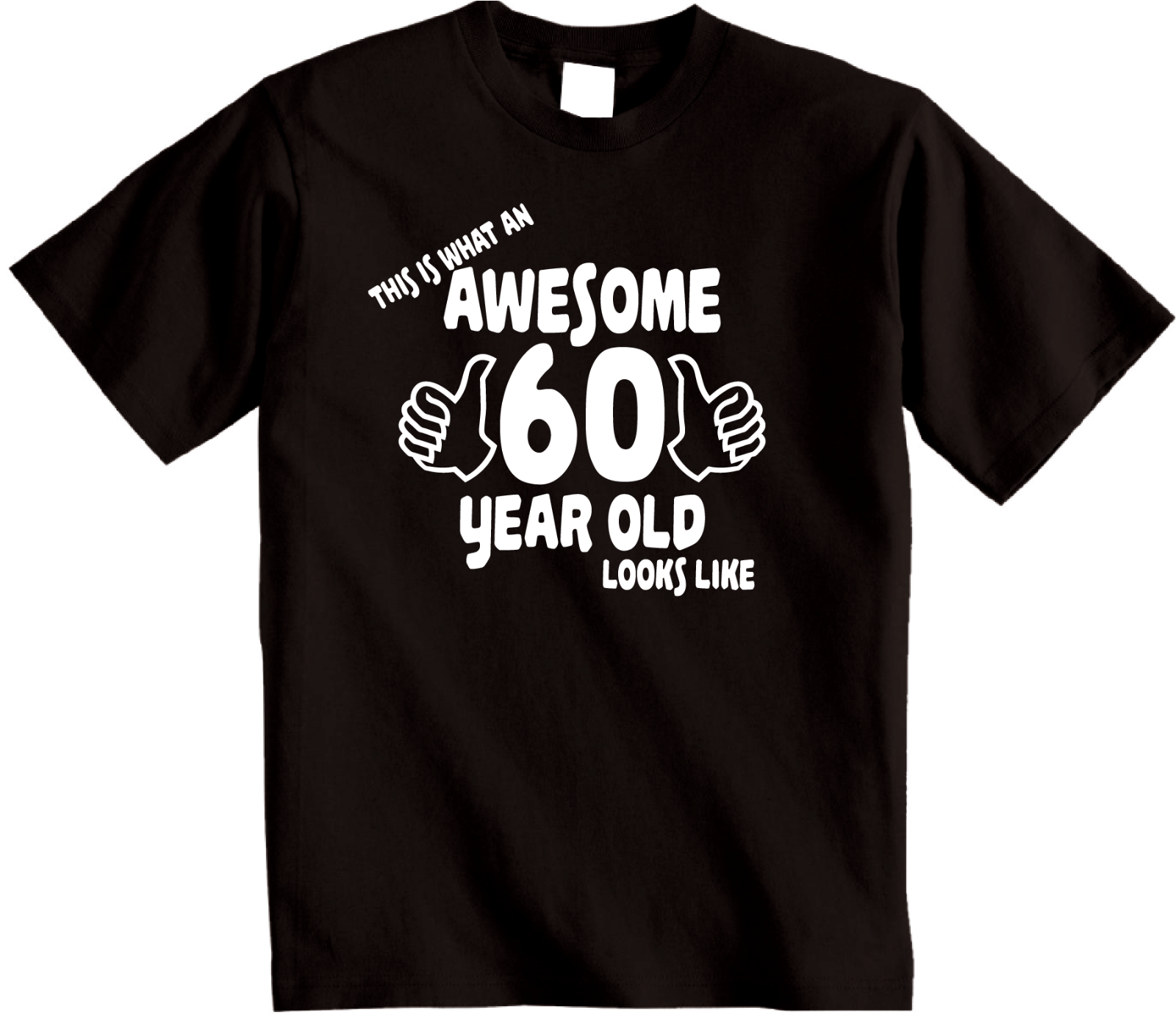 Awesome 60 Year Old TShirt, unisex 60th birthday gift, unique Sixty