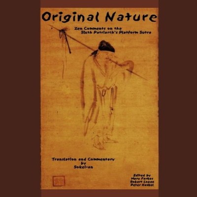 Original Nature Zen Comments on the Sixth Patriarch's Platform Su
