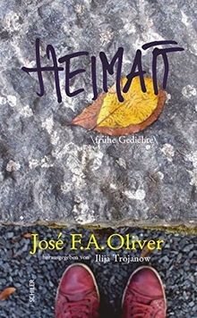 HEIMATT: Frühe Gedichte von Oliver, José F. A. | Buch | Zustand sehr gut