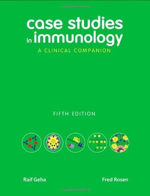 Case Studies in Immunology: A Clinical Companion,Raif Geha, Fred