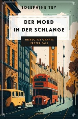 Der Mord in der Schlange. Inspector Grants erster Fall Ein Krimi aus dem Lond...