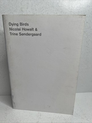Rare Nicolai Howalt & Trine Sondetgaard ''Dying Birds'' Ltd. Edition 1 Of 500 2010