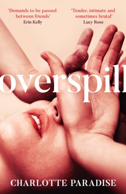 Overspill by Charlotte Paradise (Hardback Book)