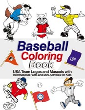 Baseball Coloring Book: USA Team Logos and Mascots with Informational Facts and