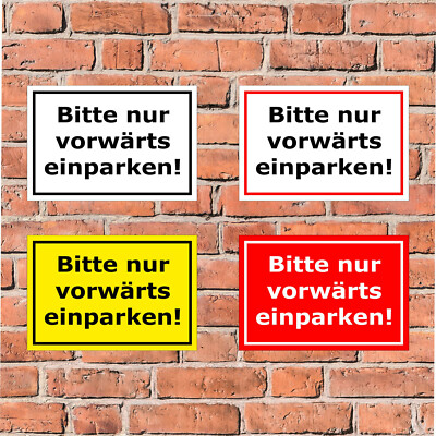 Schild Bitte nur vorwärts einparken - Parken Parkplatz Wand - 4 Größen