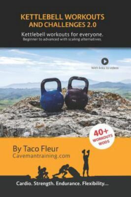 Kettlebell Workouts and Challenges 2.0: Kettlebell workouts for everyone. Beg...