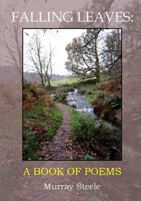 Falling Leaves A Book Of Poems Murray Steele Taschenbuch Kartoniert / Broschiert