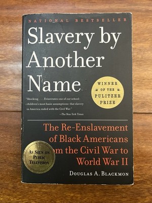 Slavery by Another Name : The Re-Enslavement of Black Americans