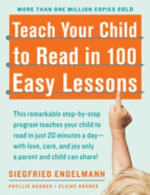 Teach Your Child to Read in 100 Easy Lessons : Revised and Updated Second...