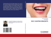 Self Ligating Brackets Sunil Muddaiah